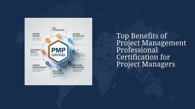 Top Benefits of Project Management Professional Certification for Project Managers